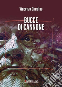 Bucce di cannone libro