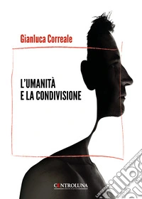 L'umanità e la condivisione. A volte fantastico libro