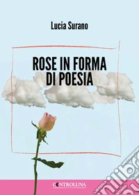 Rose in forma di poesia libro