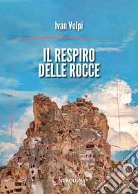 Il respiro delle rocce libro