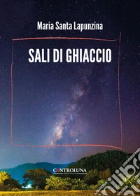 Sali di ghiaccio libro