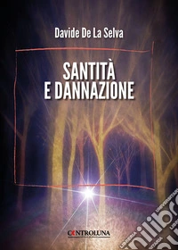 Santità e dannazione libro