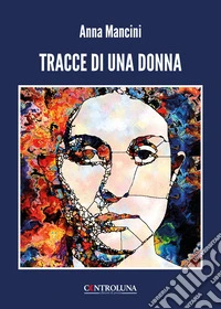Tracce di una donna libro