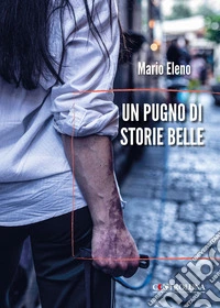 Un pugno di storie belle