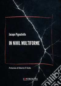 In nihil multiforme