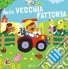 Nella vecchia fattoria. Ediz. illustrata libro di Meredith Samantha