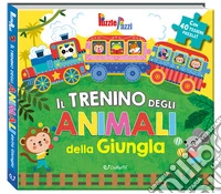 Il trenino degli animali della giungla. Puzzle pazzi. Ediz. a colori libro