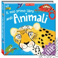 Il mio primo libro degli animali. Primissimi. Ediz. a colori. Con Poster libro