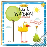 Lei è Papera! Leggi giocando. Ediz. a colori libro