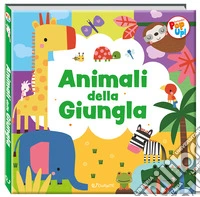 Animali della giungla. Fantastici pop-up! Ediz. a colori libro