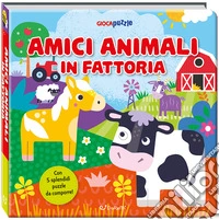 Amici animali in fattoria. Giocapuzzle. Ediz. a colori libro