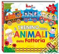 Il trenino degli animali della fattoria. Puzzle pazzi. Ediz. a colori libro