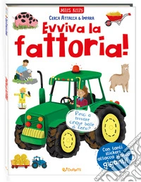 Evviva la fattoria! Cerca attacca & impara. Ediz. a colori libro