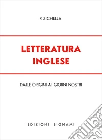 Letteratura inglese. Dalle origini ai giorni nostri libro