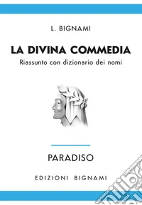 Paradiso. Riassunto con dizionario dei nomi