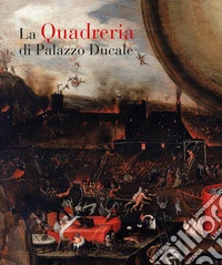 La quadreria di Palazzo Ducale. Ediz. illustrata libro