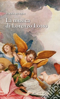 La musica di Lorenzo Lotto libro