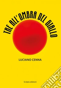 Tre all'ombra del giallo libro