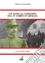 Un anno al comando del IV corpo d'armata. Il memoriale dell'unico generale che pagò per Caporetto libro