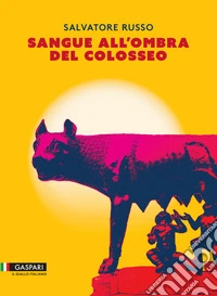 Sangue all'ombra del Colosseo