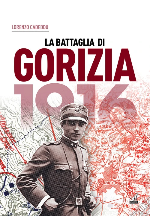 1916. La battaglia di Gorizia