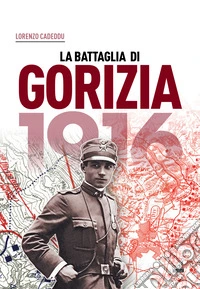 1916. La battaglia di Gorizia libro
