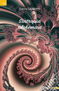 Sintropia alchemica libro