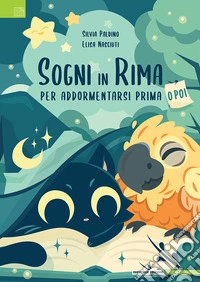 Sogni in rima. Per addormentarsi prima... o poi libro