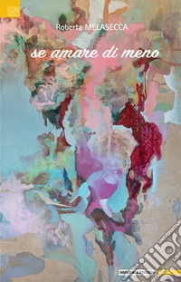 Se amare di meno libro
