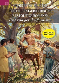 Pino, il centauro Chirone e la politica bogianen libro