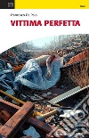 Vittima perfetta libro