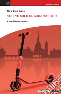 Volevo solo un monopattino libro