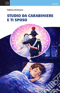 Studio da carabiniere e ti sposo libro