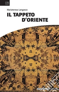 Il tappeto d'oriente libro