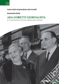 Ada Gobetti giornalista. Il linguaggio «social» prima dei «social»