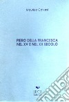 Piero della Francesca nel XV e nel XX secolo libro