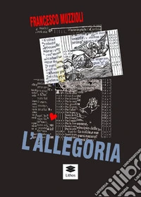L'allegoria. Nuova ediz. libro