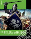 L'arte della Guerra nel Medioevo libro