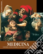 Medicina. L'infinita lotta contro la malattia e il dolore libro