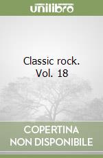 Classic rock. Vol. 18