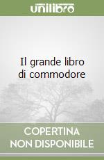 Il grande libro di commodore