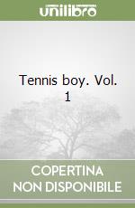 Tennis boy. Vol. 1