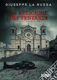 La religione dei testardi libro