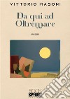 Da qui ad oltremare libro