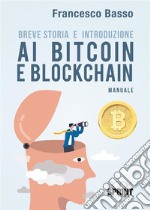 Breve storia e introduzione ai bitcoin e blockchain libro