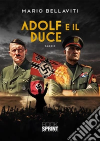 Adolf e il Duce libro