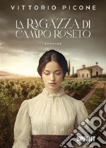 La ragazza di Campo Roseto libro