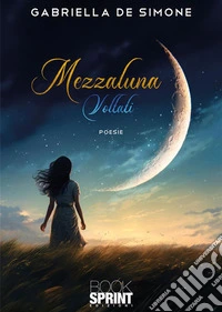 Mezzaluna. Voltati