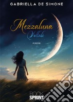 Mezzaluna. Voltati libro