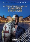 La consapevolezza di un cavaliere templare libro